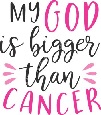 my god is bigger than cancer 01