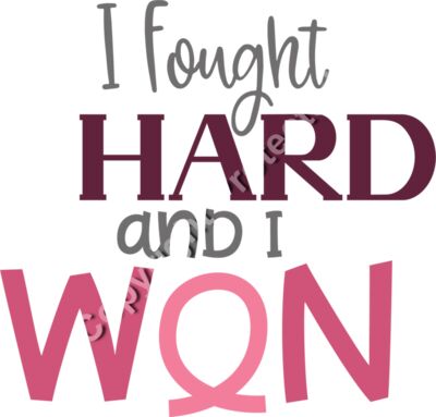 I Fought Hard And I Won